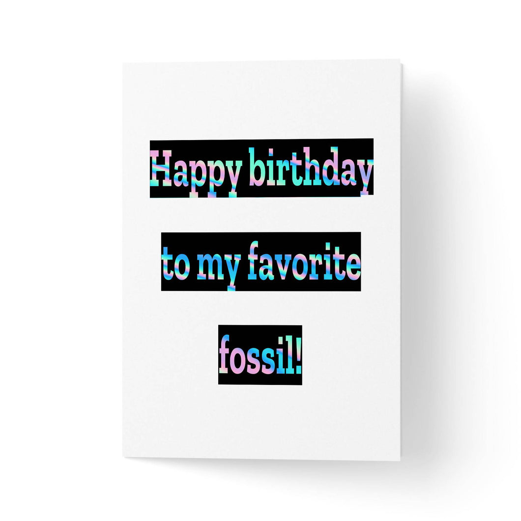 Felicitare zi de nastere Fossil