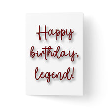 Încarcă imaginea în vizualizatorul Galerie, Felicitare pentru aniversare Happy birthday, legend!
